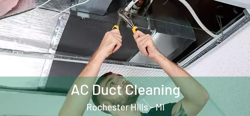 AC Duct Cleaning Rochester Hills - MI