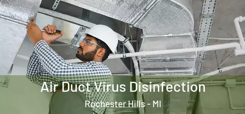 Air Duct Virus Disinfection Rochester Hills - MI