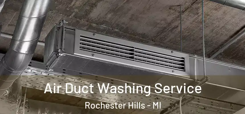  Air Duct Washing Service Rochester Hills - MI