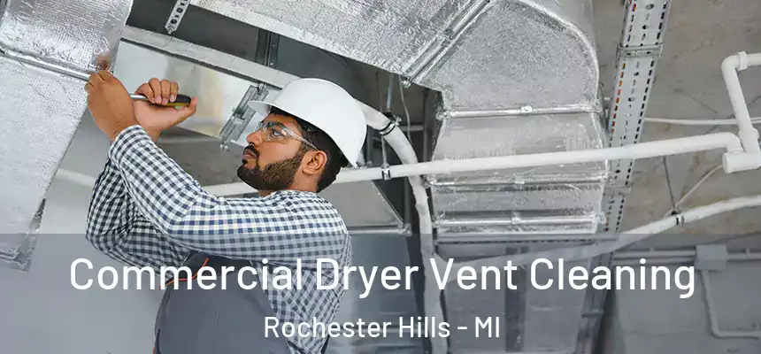  Commercial Dryer Vent Cleaning Rochester Hills - MI