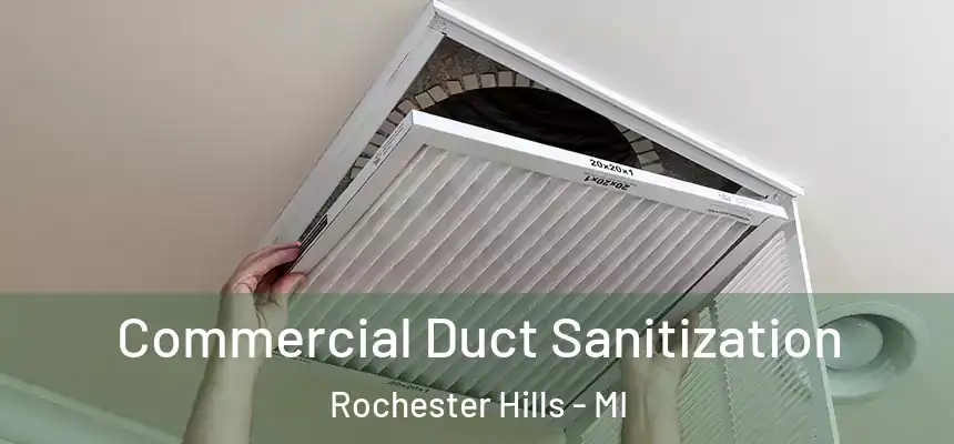 Commercial Duct Sanitization Rochester Hills - MI