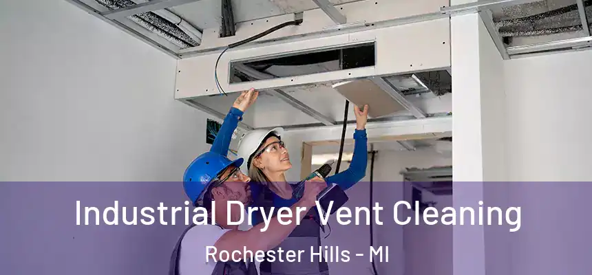  Industrial Dryer Vent Cleaning Rochester Hills - MI