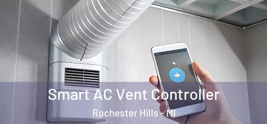 Smart AC Vent Controller Rochester Hills - MI